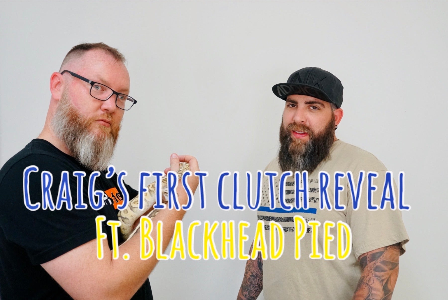 Craig's first clutch reveal - special guest Blackhead Pied