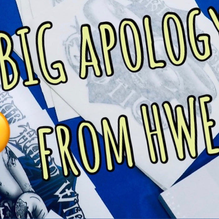 BIG apology from HWE